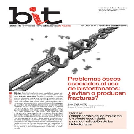 Problemas óseos asociados al uso de bisfosfonatos: ¿evitan o producen fracturas? JUAN ERVITI LÓPEZ Sección de Información y Asesoría del Medicamento.