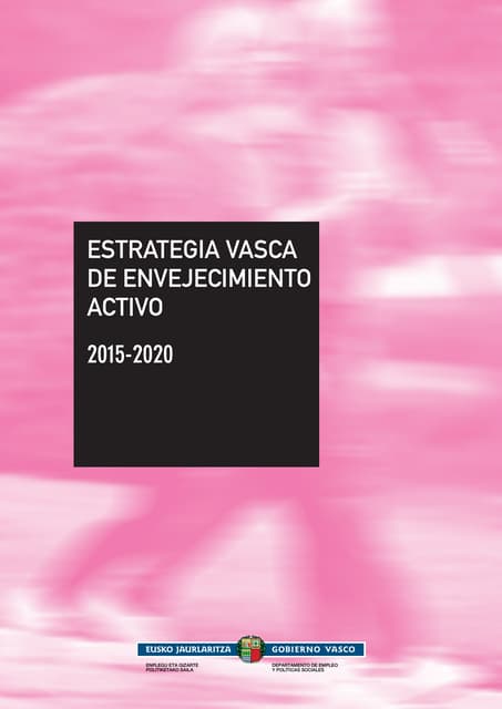 Euskadi Pais Estrategia vasca de envejecimiento activo 2015