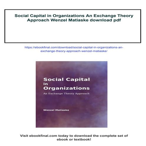Social Capital in Organizations An Exchange Theory Approach Wenzel Matiaske