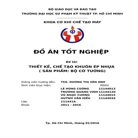 ĐỒ ÁN TỐT NGHIỆP ĐỀ TÀI: THIẾT KẾ, CHẾ TẠO KHUÔN ÉP NHỰA ( SẢN PHẨM: BỘ CỜ TƯ...