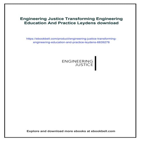 Engineering Justice Transforming Engineering Education And Practice Leydens
