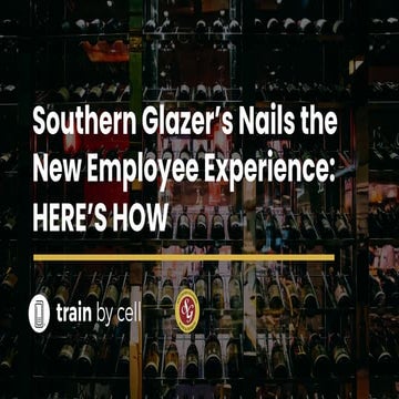 Southern Glazer’s Nails the New Employee Experience: Here’s How