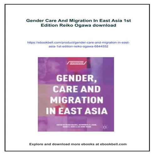 Gender Care And Migration In East Asia 1st Edition Reiko Ogawa | PDF