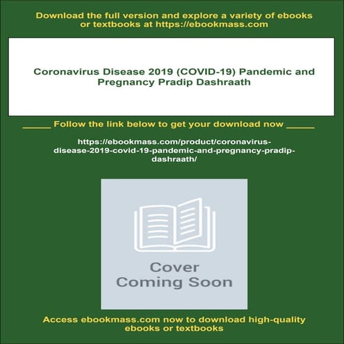 Coronavirus Disease 2019 (COVID-19) Pandemic and Pregnancy Pradip Dashraath
