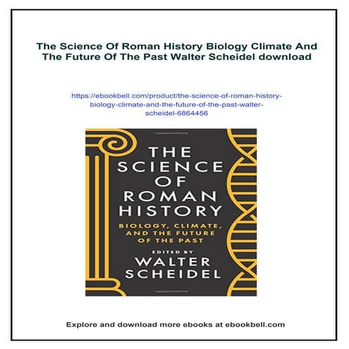 The Science Of Roman History Biology Climate And The Future Of The Past Walte...