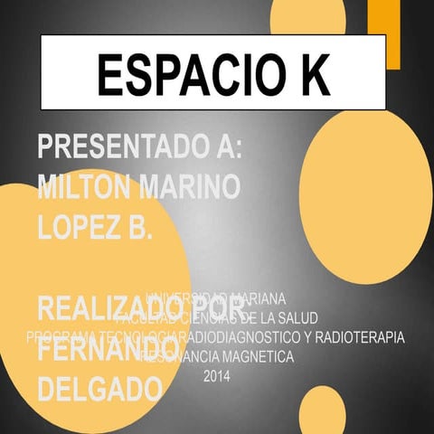 espacio k