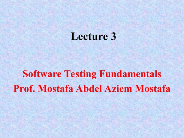 345_12325_SE492_20112012_1__1_1_Lect 3 Software Testing Fundamentals .ppt