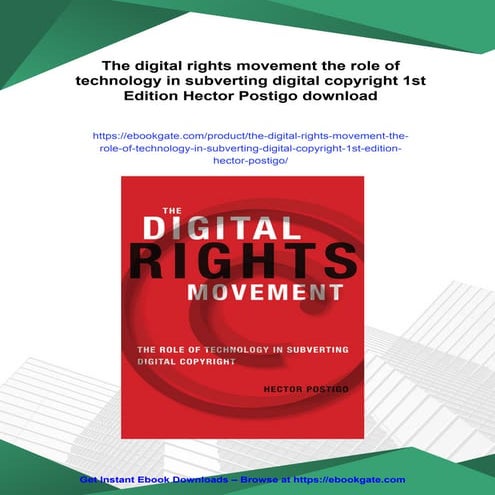 The digital rights movement the role of technology in subverting ...