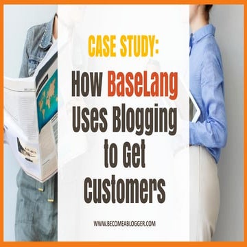 Case Study: How BaseLang Uses Blogging to Get Customers