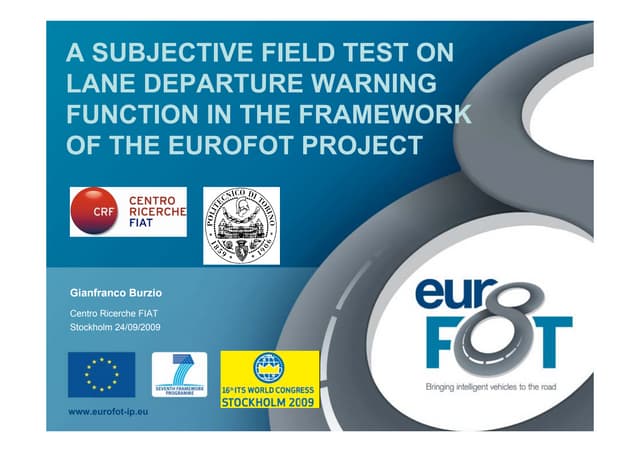 Gianfranco Burzio (CRF), a subjective Field Test on Lane Departure Warning Fu...