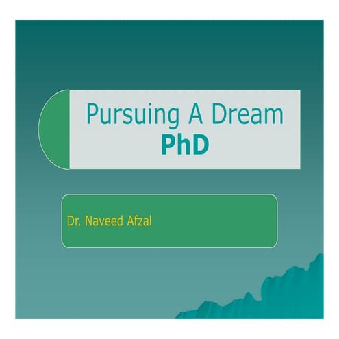 Pursuing A Dream - PhD