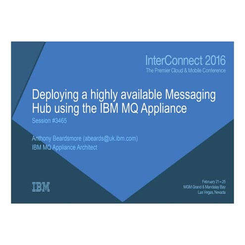 Building a Highly available messaging hub using the IBM MQ Appliance