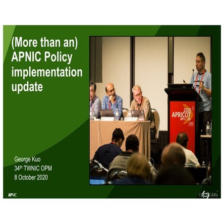 34th TWNIC OPM: APNIC Policy Implementation Update