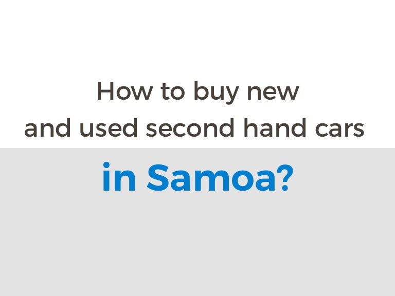 Buy & sell new and second hand used cars in Samoa