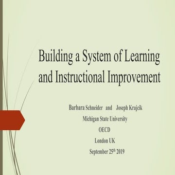 Building a System of Learning and Instructional Improvement – Barbara Schneider 