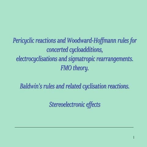 PERICYCLIC REACTION & WOODWARD HOFFMANN RULES, FMO THEORY