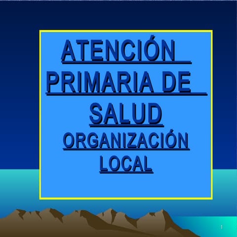Atencion primaria de salud tci | PPT