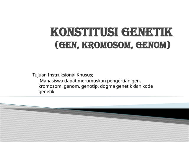 350354022-KONSTITUSI-GENETIK pada mahluk hidup.pptx