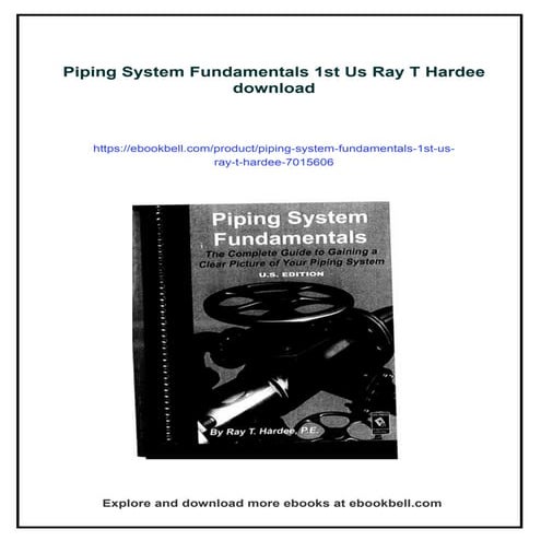 Piping System Fundamentals 1st Us Ray T Hardee | PDF