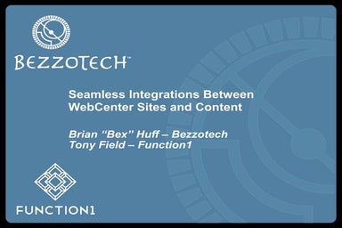 Seamless Integrations between WebCenter Content, Site Studio, and WebCenter S...