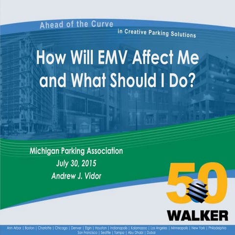 How will EMV Affect Me, & What Should I do, Michigan Parking Association