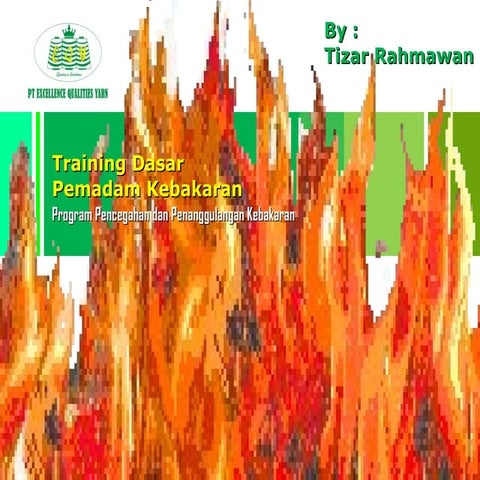 355670847-Materi-Dasar-Pemadam-Kebakaran-Fire-Exti-ppt.ppt