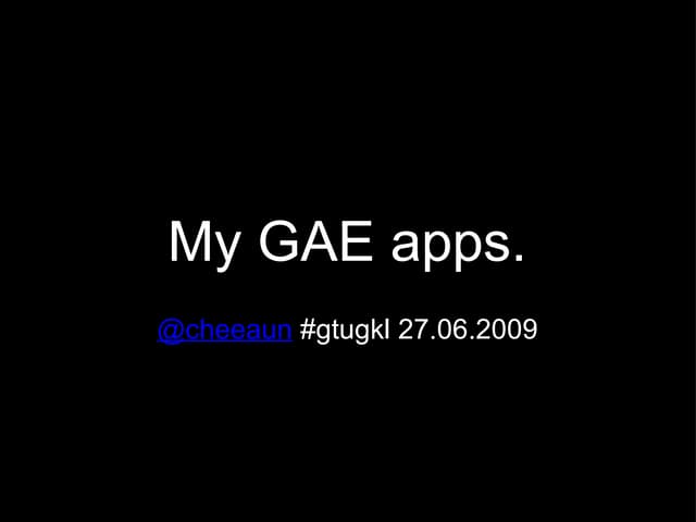 My GAE apps.
