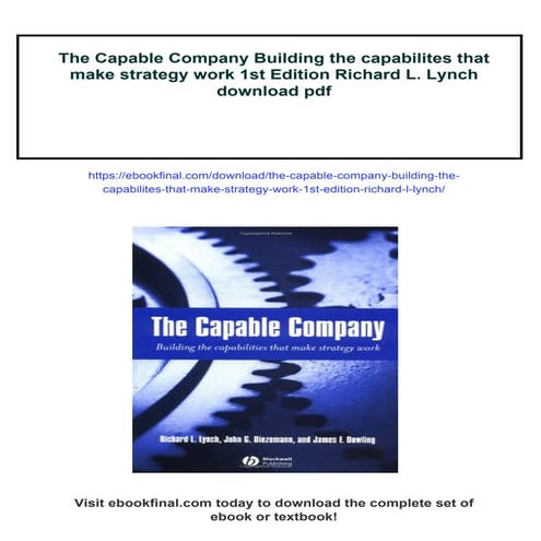The Capable Company Building the capabilites that make strategy work 1st Edit...