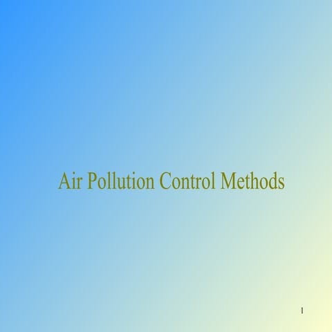 35758604-4-Air-Pollution-Control-Methods.ppt