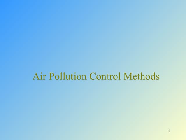 35758604-4-Air-Pollution-Control-Methods.ppt