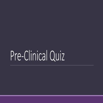 PreClinical Quiz Finals