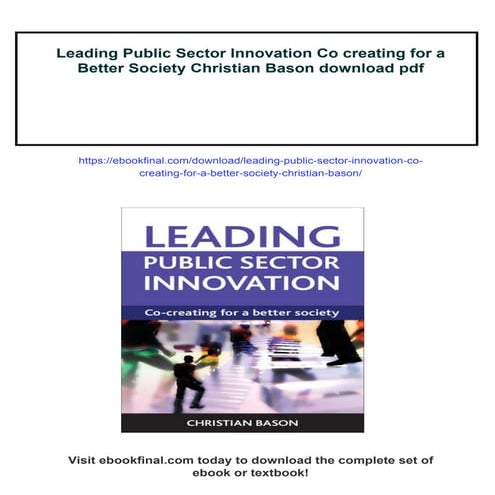 Leading Public Sector Innovation Co creating for a Better Society Christian B...