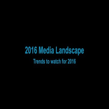 2016 Media Landscape