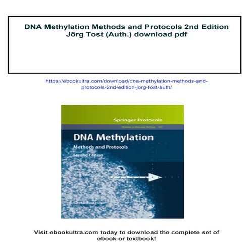 DNA Methylation Methods and Protocols 2nd Edition Jörg Tost (Auth.)