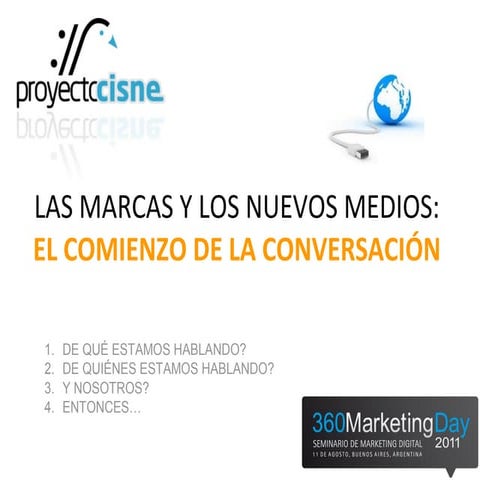 Las Marcas y los Nuevos Medios: El comienzo de la conversación. CMD 2012