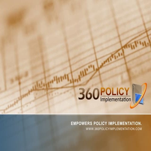 360 Policy Implementation Presentation and Understanding.