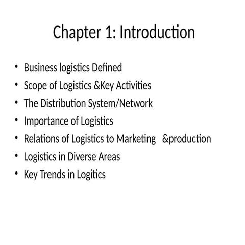 Business logistics Defined Scope of Logistics &Key Activities