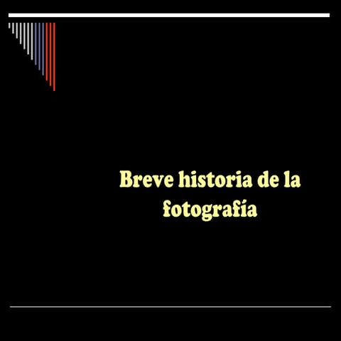 Breve historia de la fotografía Paula Fuentes