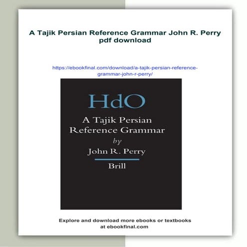 A Tajik Persian Reference Grammar John R. Perry