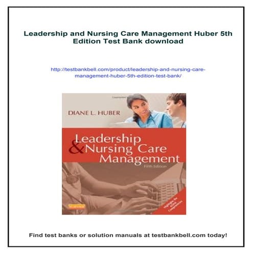 Leadership and Nursing Care Management Huber 5th Edition Test Bank