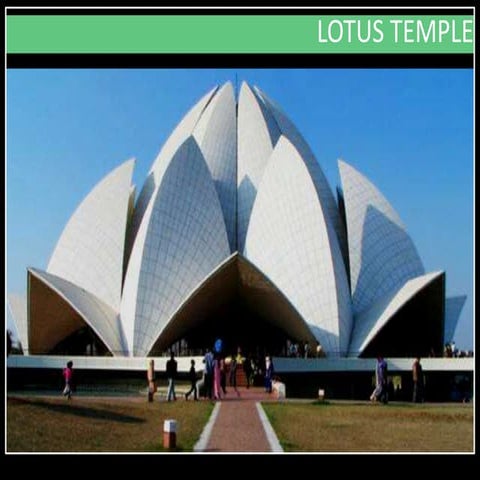 Lotus temple case study by Anjali Sethiya | PDF