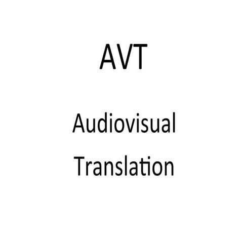 Audiovisual translation: The basics of AVT.ppt