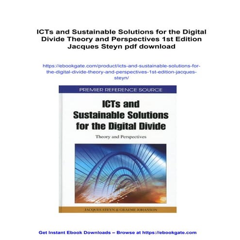 ICTs and Sustainable Solutions for the Digital Divide Theory and Perspectives...
