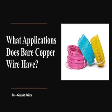 Why copper wires are used extensively? | PPTX