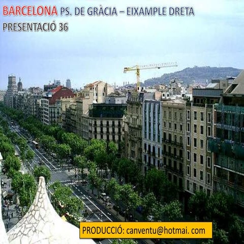 PASSEIG DE GRÀCIA BARCELONA 36  PRESENTACIÓN 