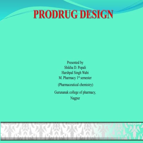 PRODRUG DESIGN [M.PHARM]