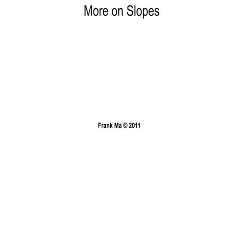 37 more on slopes-x