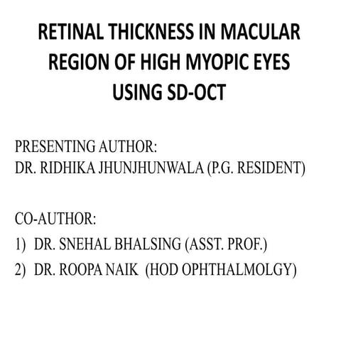 Retinal Thickness In Macular Region Of High Myopic Eyes  Using Sd-Oct