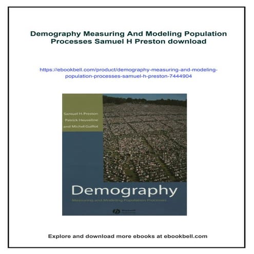 Demography Measuring And Modeling Population Processes Samuel H Preston
