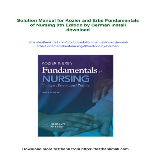 Solution Manual for Kozier and Erbs Fundamentals of Nursing 9th Edition by Be...